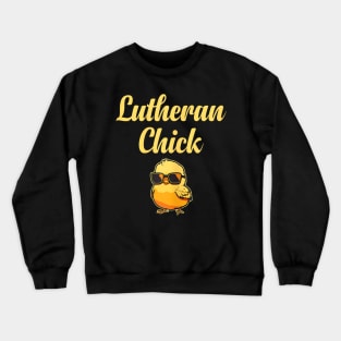 Lutheran Chick Luther Protestant Reformation Crewneck Sweatshirt